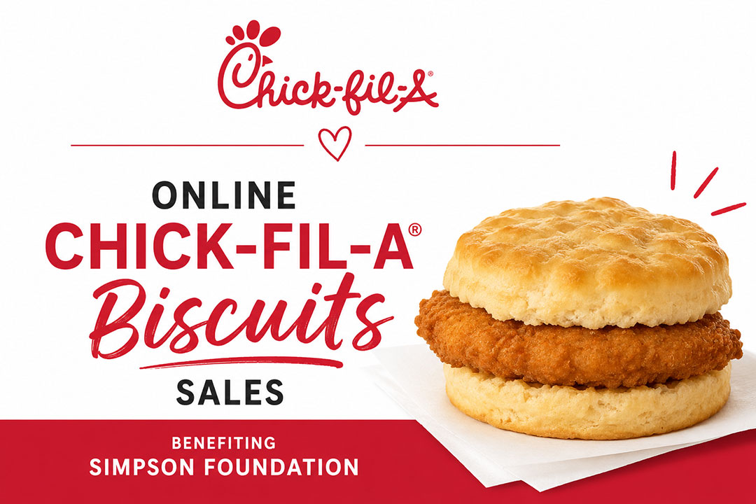 Graphic from Chick-Fil-A to buy a Chick-Fil-A biscuit online to benefit Simpson Foundation
